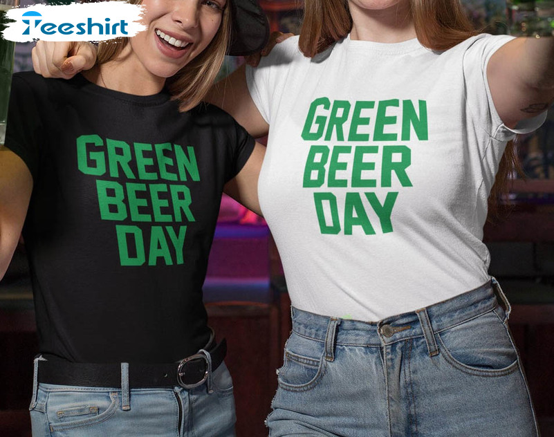 Green Beer Day Shirt, Funny Saint Patricks Day Tee Tops Unisex Hoodie