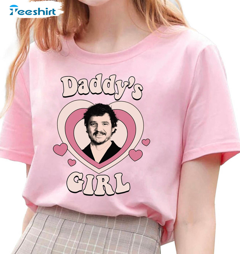 Pedro Pascal Daddy Girl Shirt, Funny Long Sleeve Unisex Hoodie