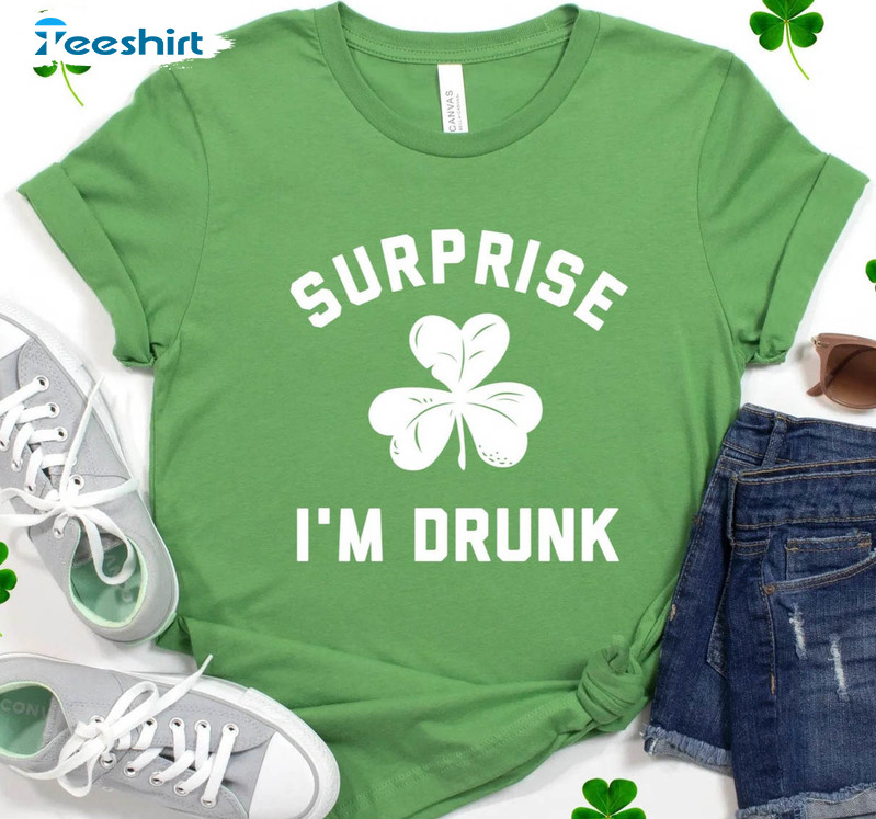 St Patricks Day Vintage Shirt, Shamrock Surprise I'm Drunk Unisex Hoodie Crewneck