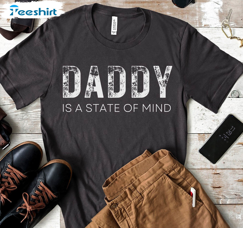 Daddy Is A State Of Mind Trendy Shirt, Trendy Short Sleeve Unisex Hoodie