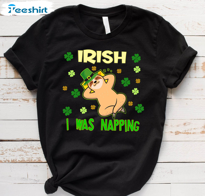 Irish I Was Napping Trendy Shirt, Cute Sloth Lovers Shamrock Unisex Hoodie Tee Tops