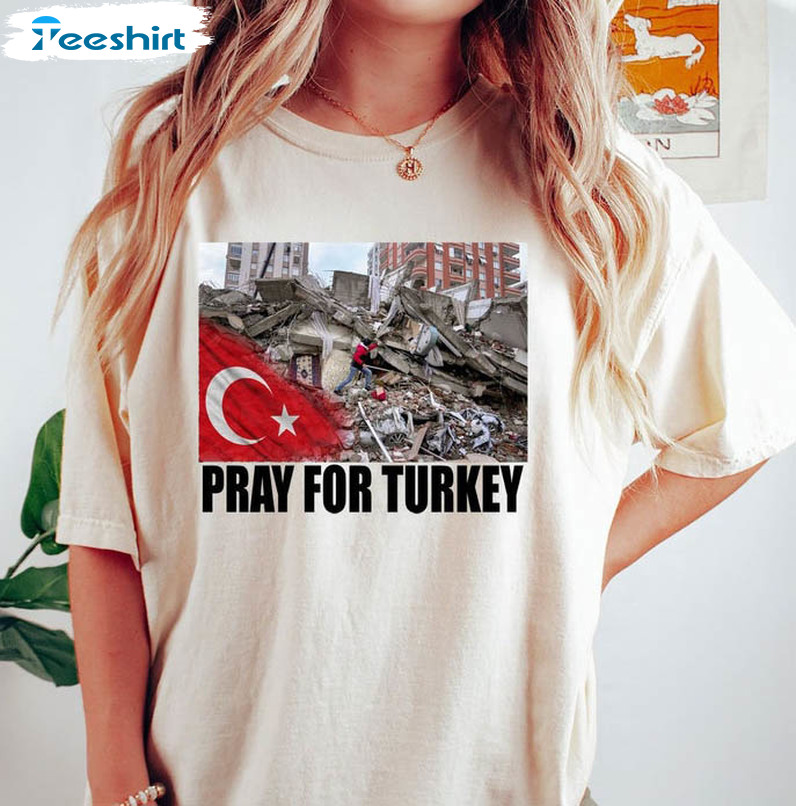 Pray For Turkey Shirt, Earthquake Trendy Crewneck Unisex Hoodie