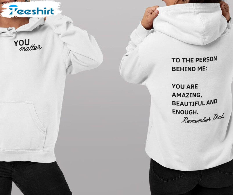 You Matter Trendy Sweatshirt , Kindness Mental Health Short Sleeve Long Sleeve