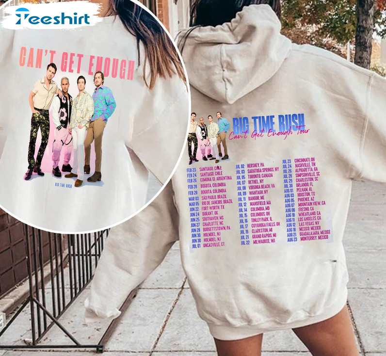 Big Time Rush Can't Get Enough Tour Shirt, Pop Music 2023 Tour Unisex T-shirt Short Sleeve