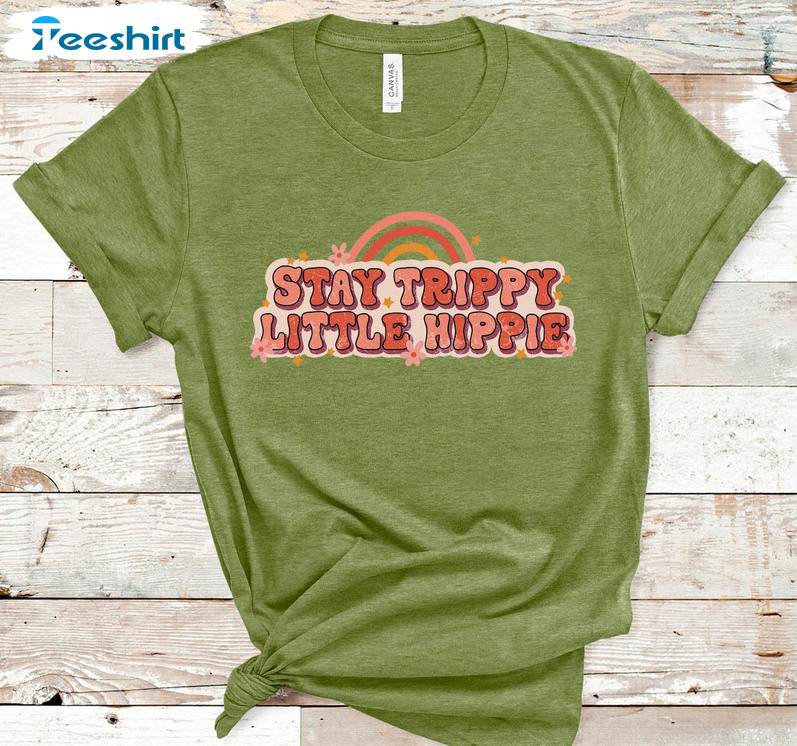 Stay Trippy Little Hippie Shirt, Boho Lover Unisex Hoodie Short Sleeve