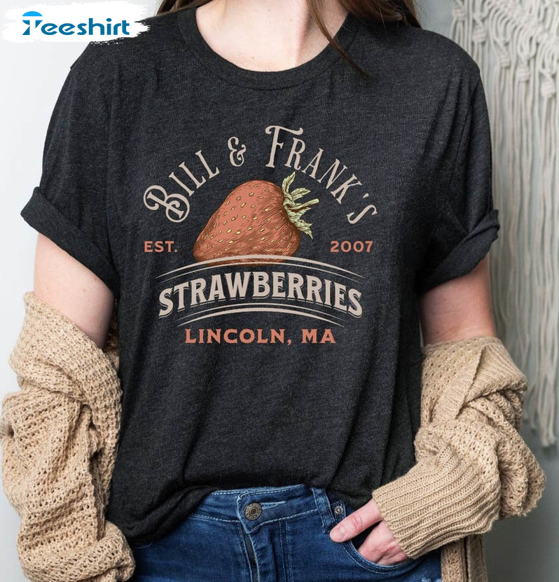 Bill And Frank Strawberry Shirt , The Last Of Us Sweatshirt Unisex T-shirt