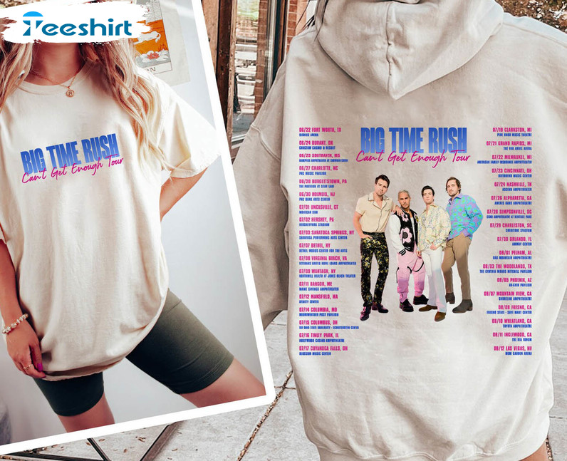 Big Time Rush Can't Get Enough Tour Trendy Shirt, Big Time Rush Concert Short Sleeve Long Sleeve