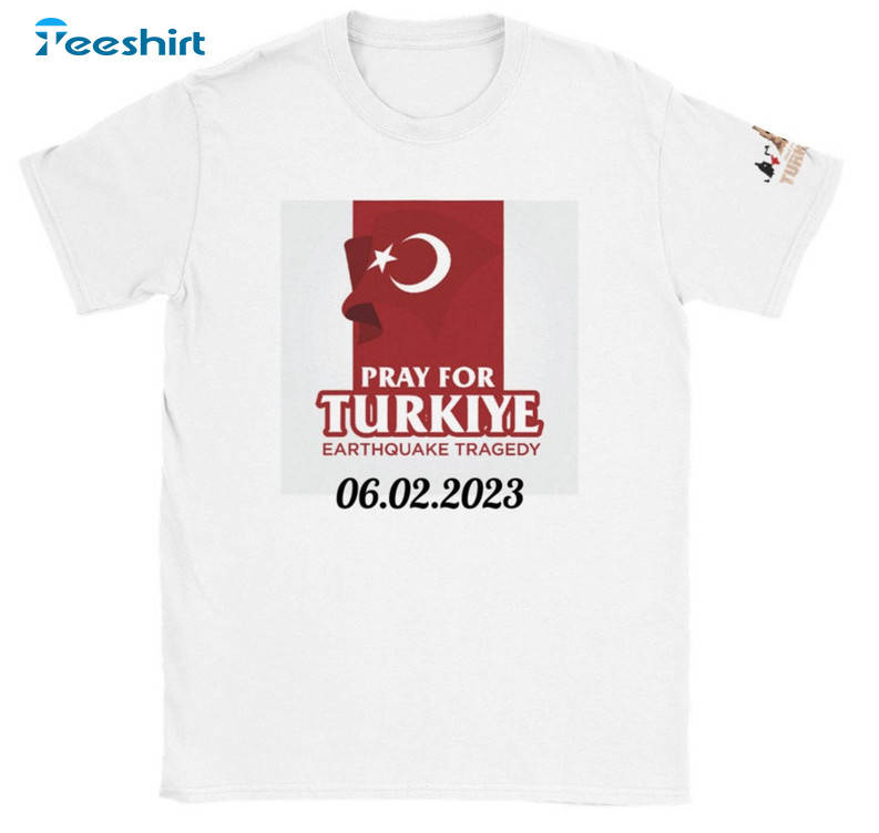 Pray For Turkey Support The Turkey Shirt, Trendy Earthquake Turkey Unisex Hoodie Long Sleeve