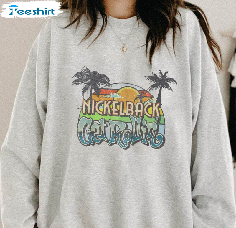 Nickleback Band Vintage Shirt, Get Rollin New Album Crewneck Unisex Hoodie