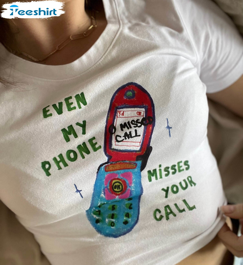 Even My Phone Misses Your Call Shirt, Harry From The Dinning Long Sleeve Sweatshirt