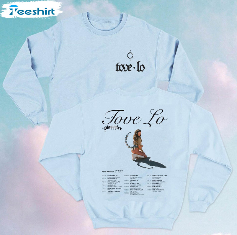 Tove Lo 2023 North American Tour Sweatshirt, Tove Lo 2023 Tour Unisex T-shirt Long Sleeve