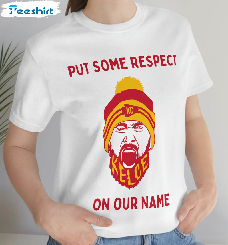 Put Some Respect On Our Names Trendy Shirt, Kansas City Chiefs Travis Kelce Long Sleeve Crewneck