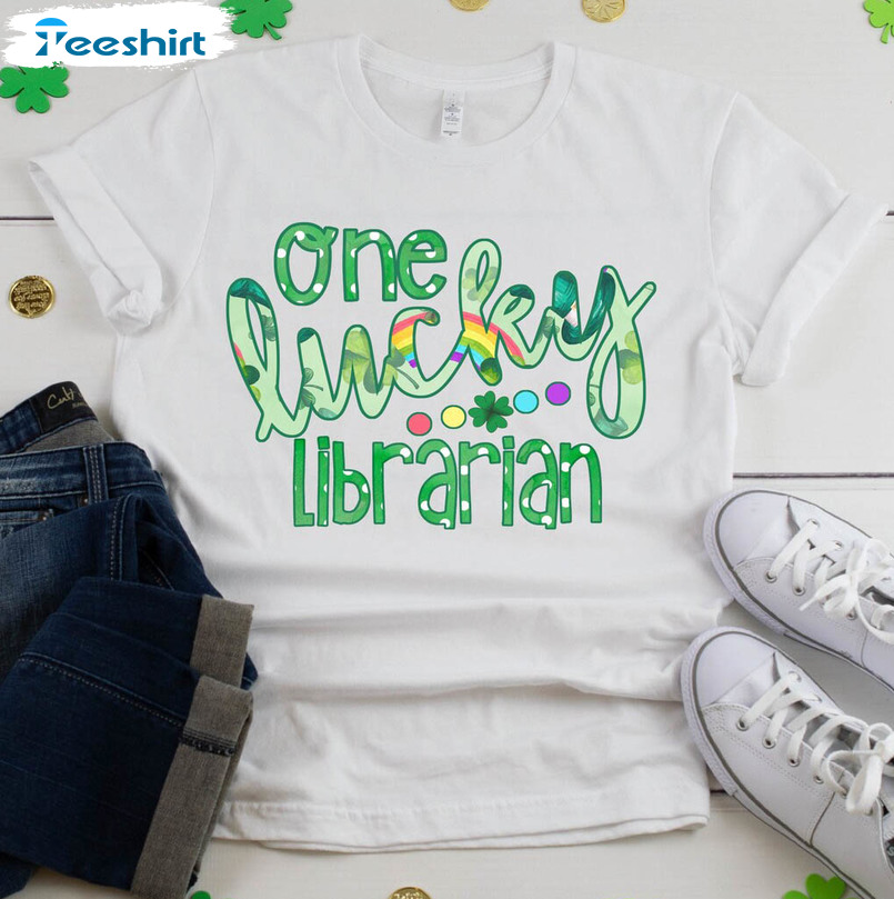 One Lucky Librarian St Patricks Day Shirt, Trendy Unisex T-shirt Short Sleeve