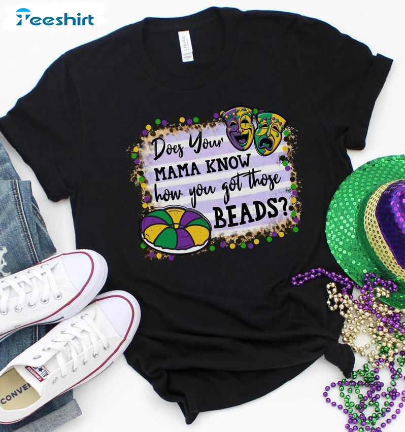 Does Your Mama Know How You Got Those Beads Shirt, Vintage Fat Tuesday Long Sleeve Unisex T-shirt