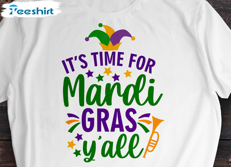 It's Time For Mardi Gras Y'all Shirt, Trendy Fat Tuesday Carnival Unisex Hoodie Long Sleeve