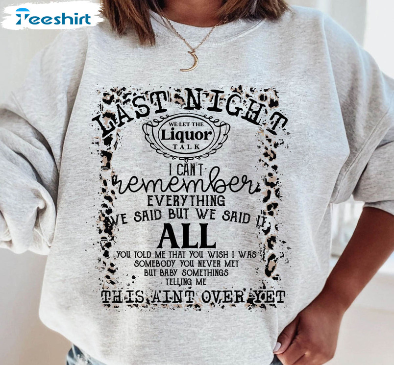 Last Night Wallen Lyric Shirt, Morgan Wallen Crewneck Unisex T-shirt