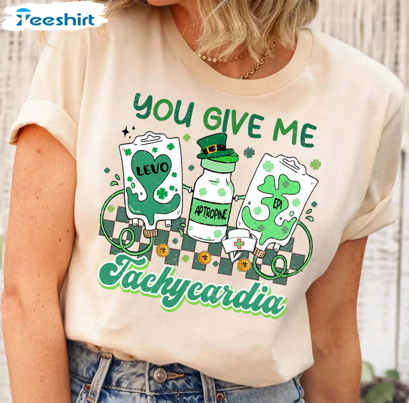 Nurse St Patricks Day Cute Shirt, You Give Me Tachycardia Unisex Hoodie Long Sleeve