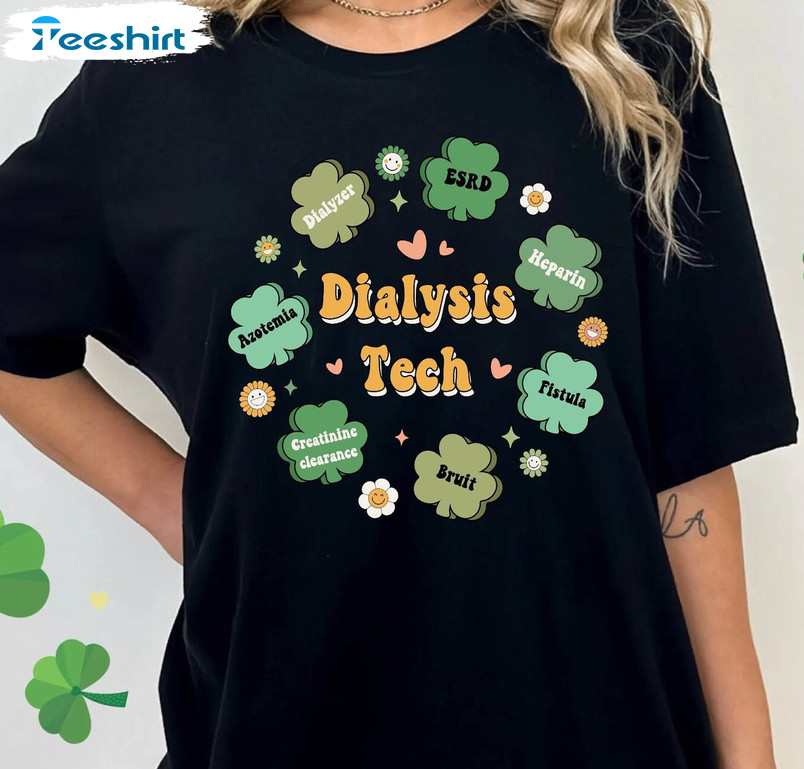 Dialysis Technician Nurse Shirt, Shamrock St Patricks Day Crewneck Unisex T-shirt