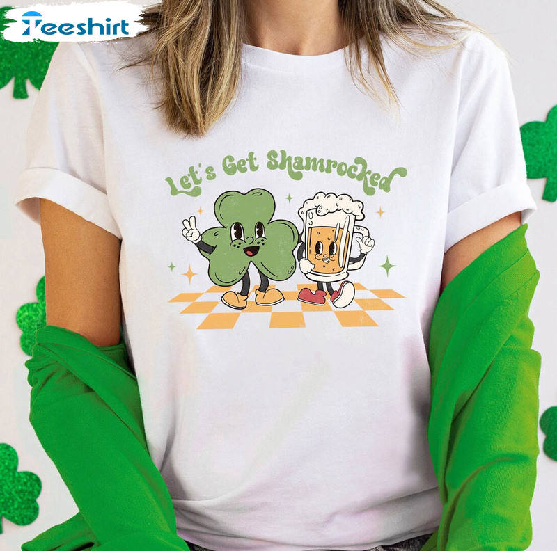 Let's Get Shamrocked Cute Shirt, Irish Lucky Long Sleeve Sweatshirt