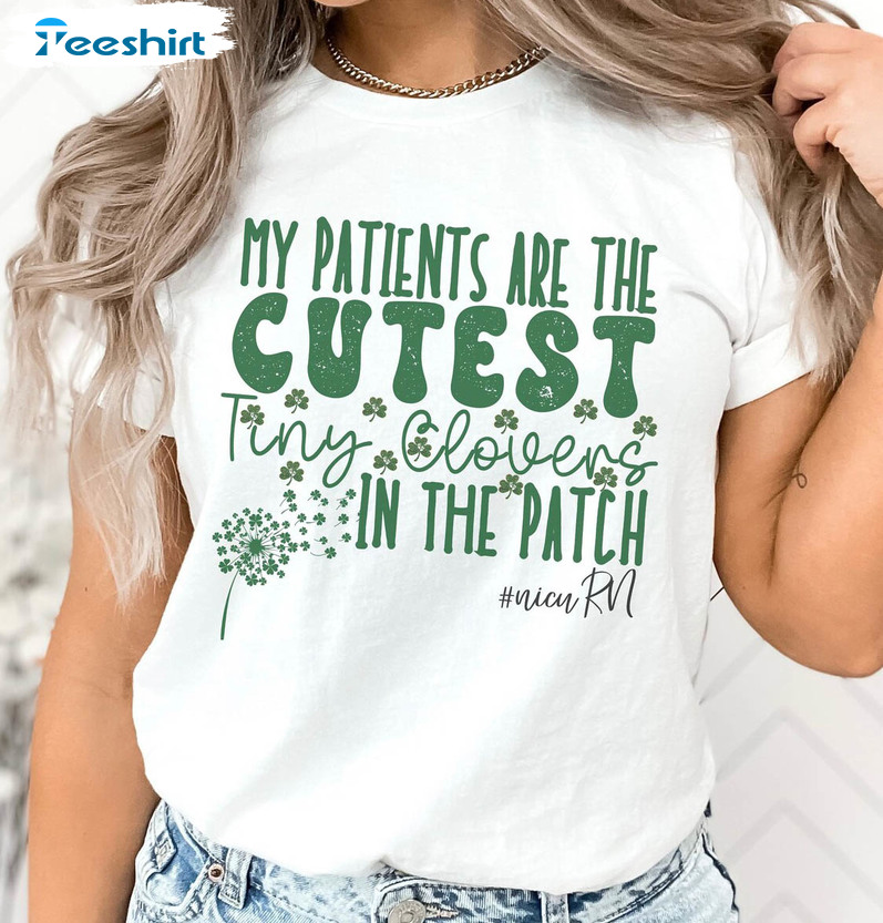 My Patients Are The Cutest Clovers In The Patch Shirt, Trendy St Patricks Day Unisex Hoodie Long Sleeve