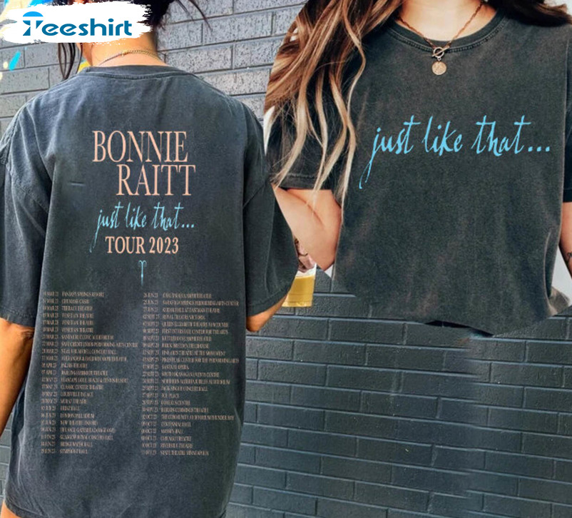 Bonie Raitt Just Like That 2023 Trendy Shirt, Bonie Raitt Blues Music Unisex T-shirt Short Sleeve