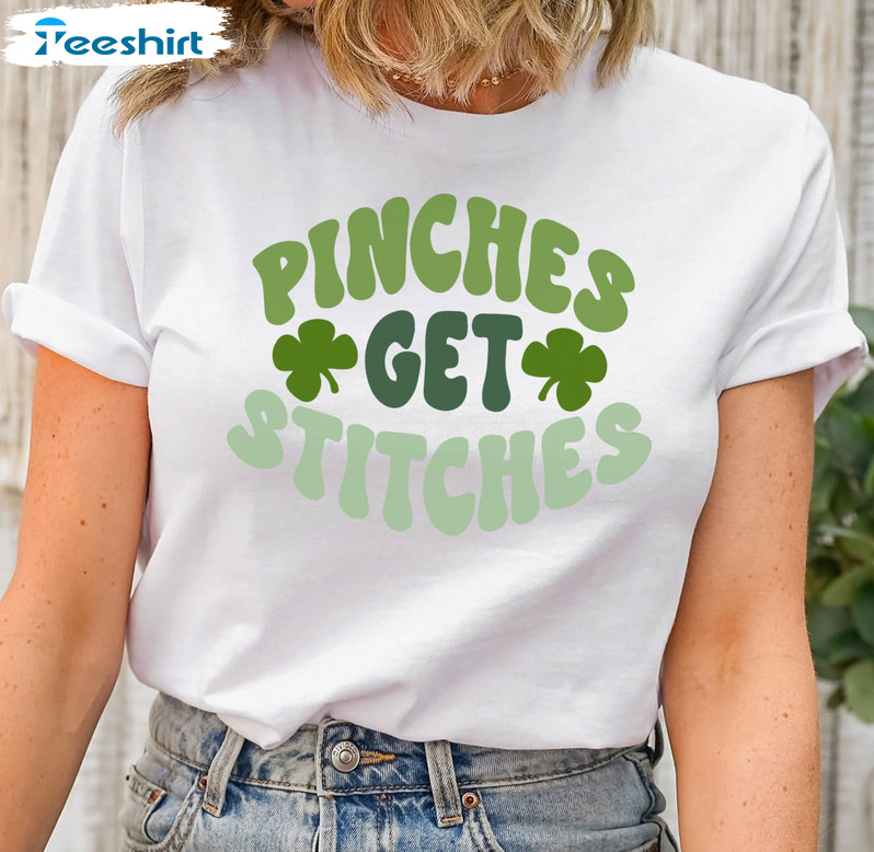 St Patricks Day Shirt , Lucky Pinches Get Stitches Long Sleeve Sweatshirt