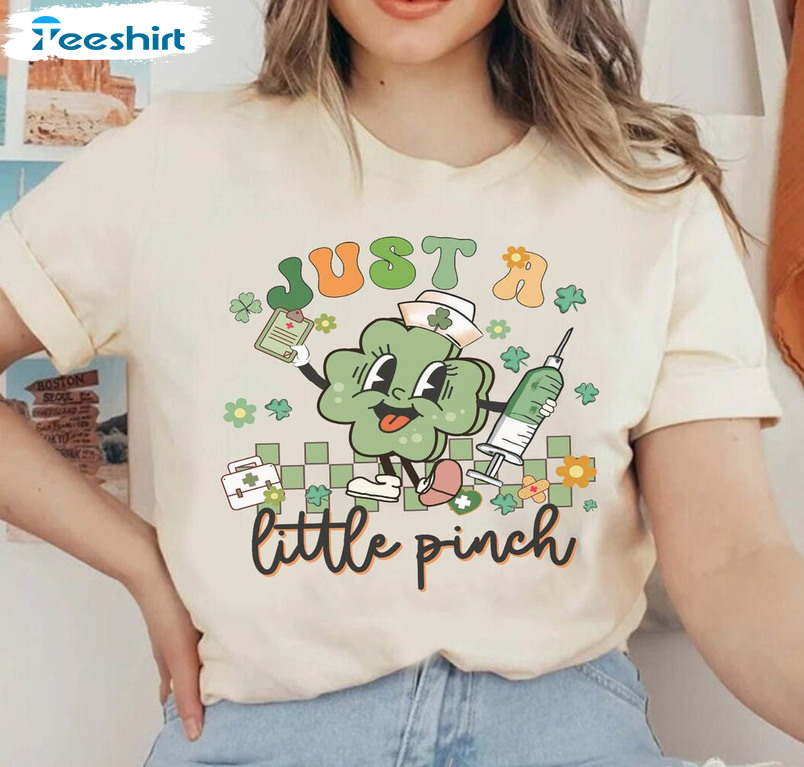 Ust A Little Pinch Cute Shirt, Nurse St Patricks Day Long Sleeve Unisex T-shirt