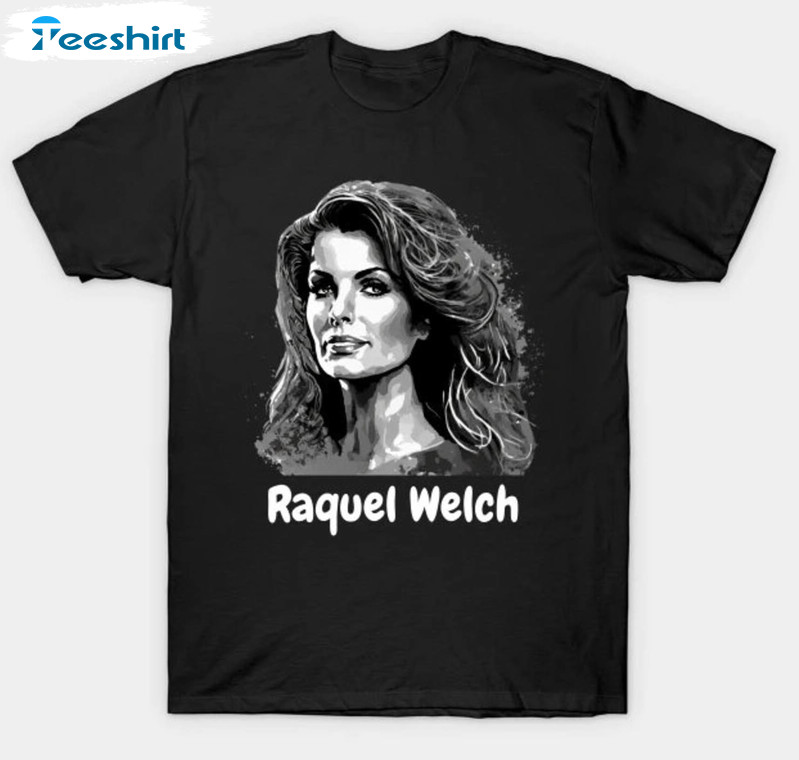 Rip Raquel Welch Shirt, Trendy Beauty Raquel Welch Unisex Hoodie Tee Tops