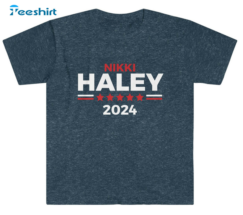 Nikki Haley For President 2024 Trendy Sweatshirt, Unisex Hoodie