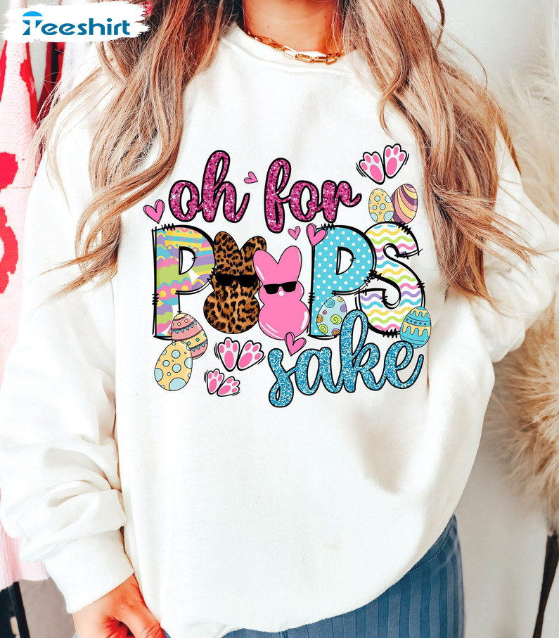 Oh For Peeps Sake Cute Shirt, Happy Easter Day Long Sleeve Unisex Hoodie