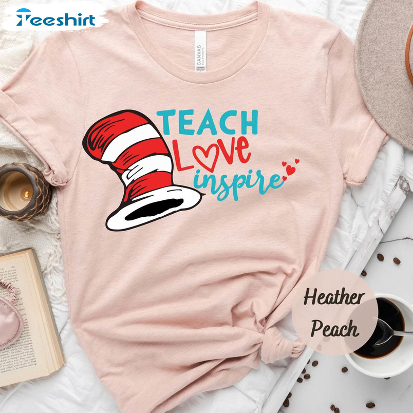 Dr. Seuss Teacher Funny Shirt, Trendy Teacher Love Inspire Unisex Hoodie Long Sleeve