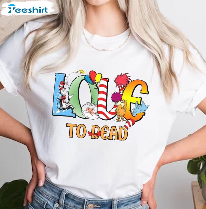 Love To Read Dr Seuss Shirt , Read Across America Day Tee Tops Short Sleeve