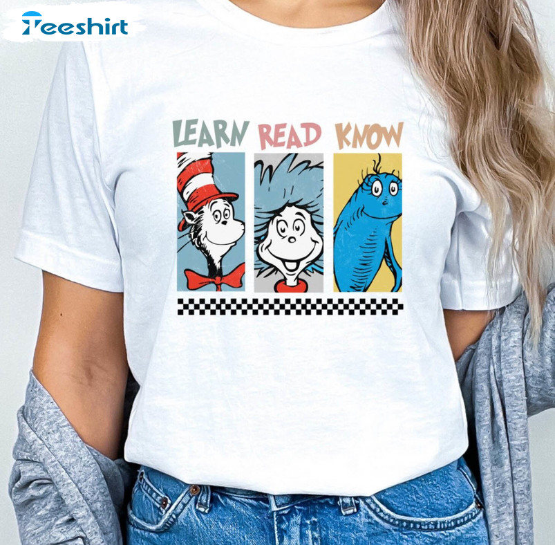 Learn Read Know Dr Seuss Shirt, Teacher Life Read Across Sweatshirt Unisex Hoodie