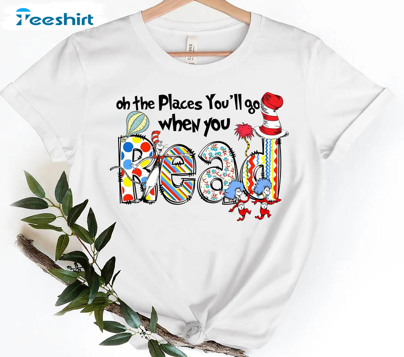 Oh The Places You'll Go When You Read Vinatge Shirt, Dr Seuss Unisex T-shirt Long Sleeve