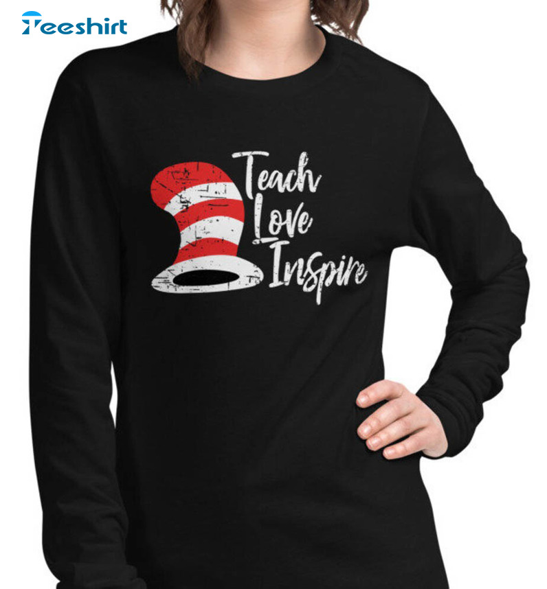 Teacher Love Inspire Dr. Seuss Shirt, Cute Dr Seuss Tee Tops Unisex Hoodie