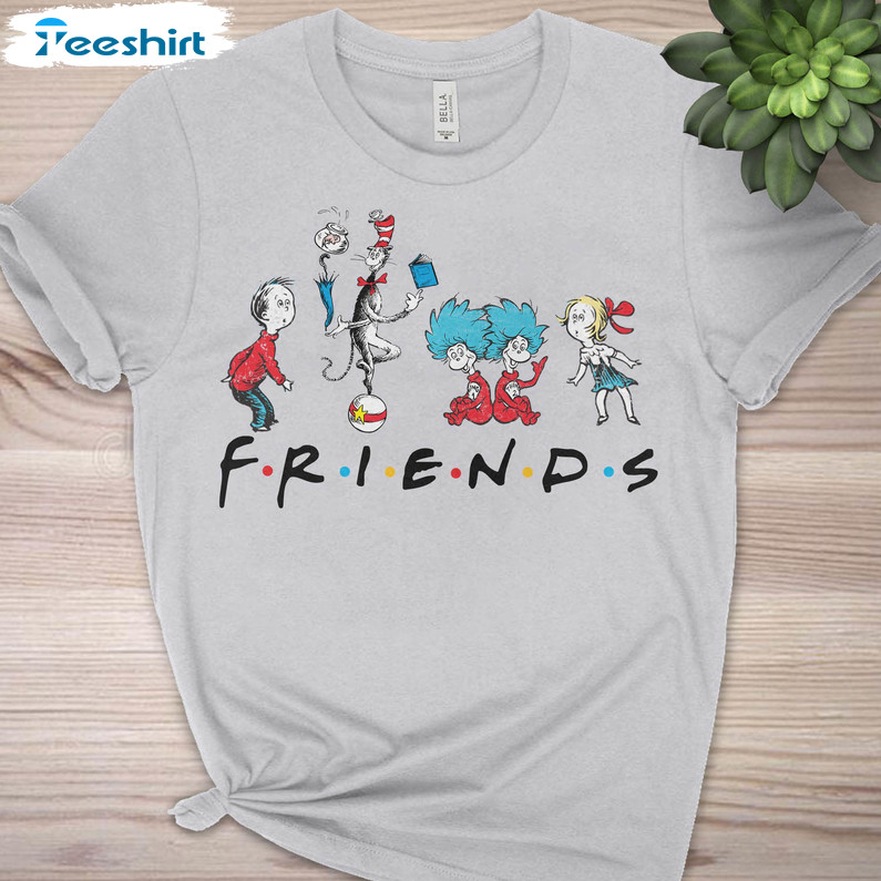 Friends Cat In The Hat Characters Shirt, Dr Seuss Friends Crewneck Unisex Hoodie