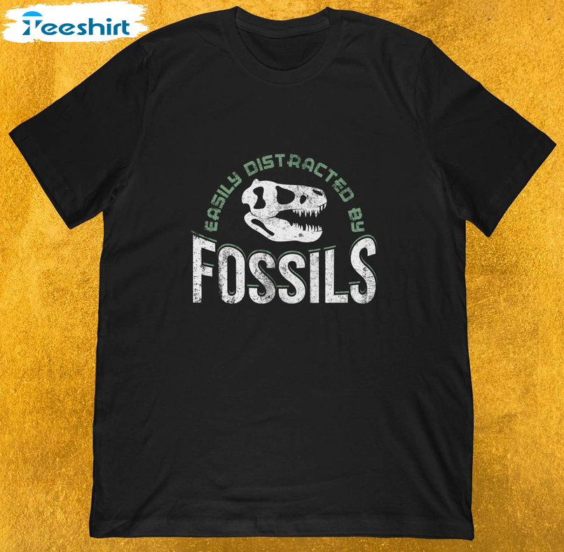 Easily Distracted By Fossils Trendy Shirt, Archeology Lovers Tee Tops Unisex Hoodie