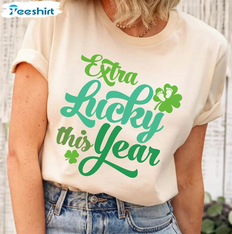 Extra Lucky This Year Funny Shirt, Pregnancy Announcement St Patricks Day Short Sleeve Crewneck
