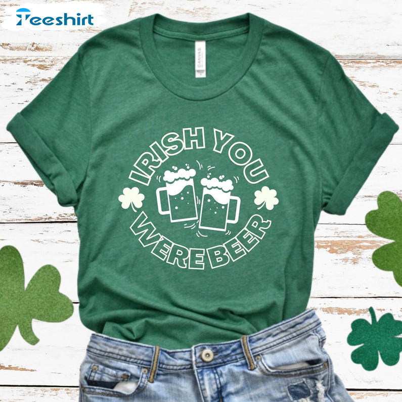 Irish You Were Beer Shirt, Funny Beer Holiday Tee Tops Short Sleeve