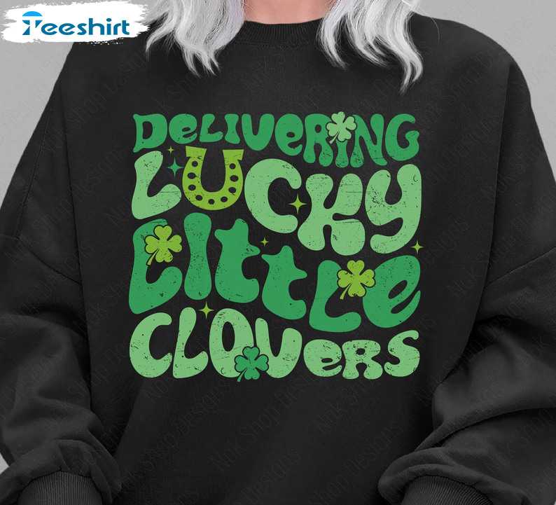 Delivering Lucky Little Clovers Trendy Shirt, Labor And Delivery Nurse Unisex T-shirt Long Sleeve