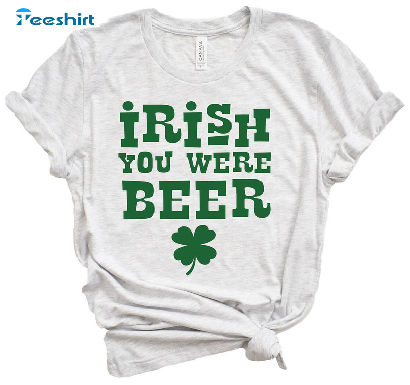 Irish You Were Beer St Patricks Day Shirt, Vintage Long Sleeve Unisex T-shirt