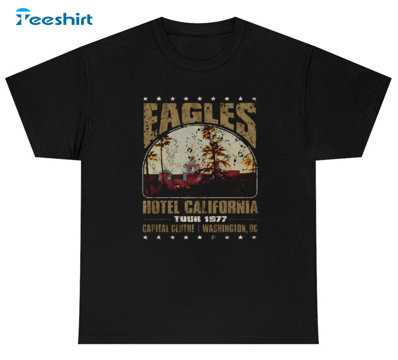 The Eagles Hotel California Trendy Shirt, Vintage Crewneck Unisex Hoodie