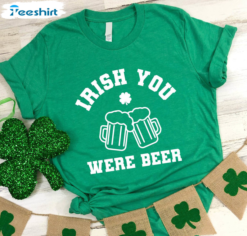 Irish You Were Beer Cute Shirt, Funny St Patricks Day Drinking Beer Sweatshirt Long Sleeve