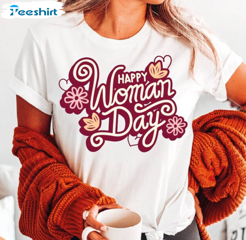 Happy Women's Day Shirt, International Women's Day 2023 Unisex T-shirt Tee Tops