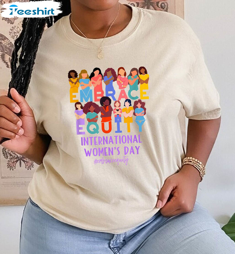 International Women's Day 2023 Shirt, Iwd Embrace Equity Unisex T-shirt Long Sleeve