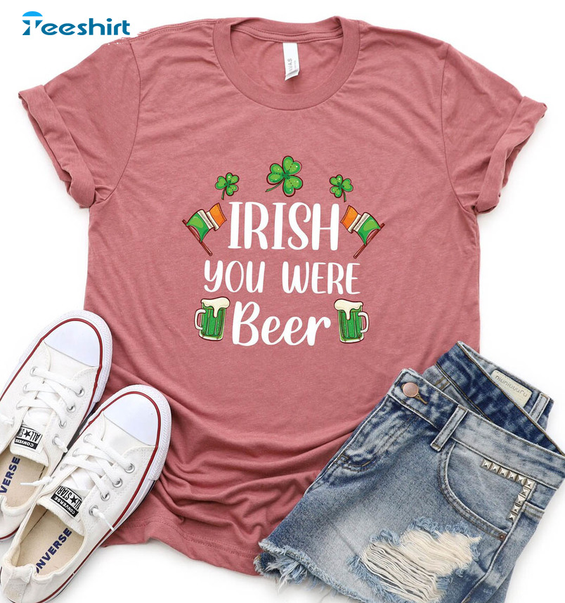 Irish You Were Beer Trendy Shirt, Irish Pub Patricks Day Short Sleeve Tee Tops