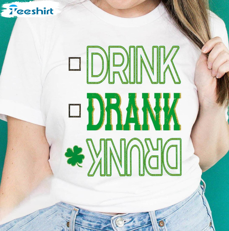 Drink Drank Drunk St Patricks Day Vintage Shirt, Funny Drinking Unisex Hoodie Crewneck