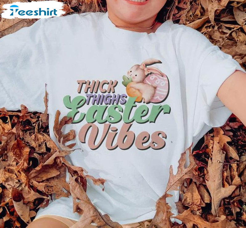 Thick Thighs Easter Vibes Vintage Shirt, Bull Easter Vibes Short Sleeve Sweatshirt