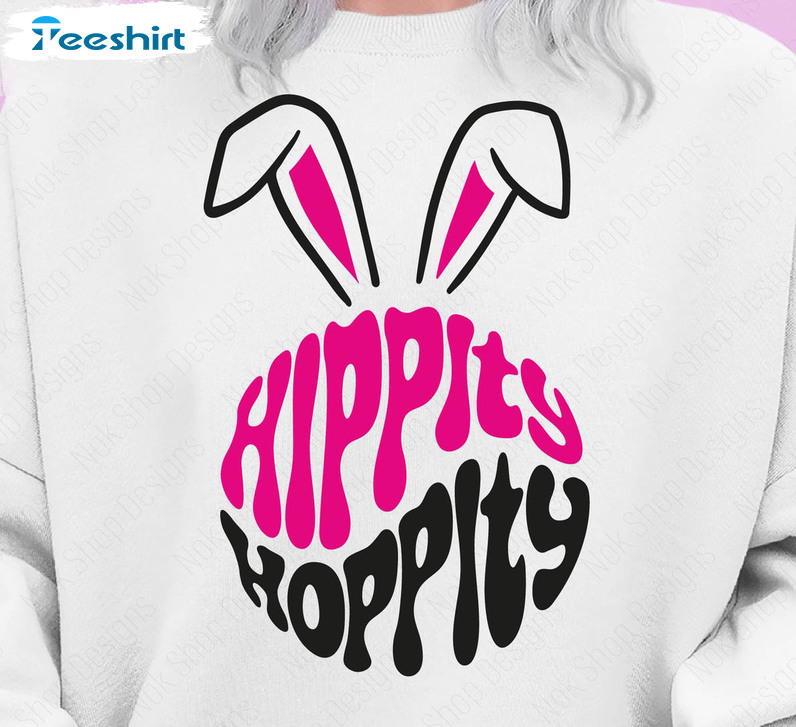 Hippity Hoppity Easter Cute Shirt, Funny Bunny Unisex T-shirt Crewneck