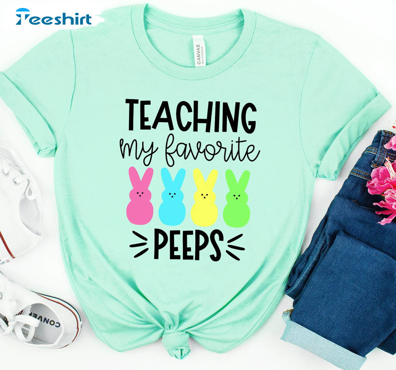 Teaching My Favorite Peeps Cute Shirt, Easter Teacher Unisex Hoodie Long Sleeve